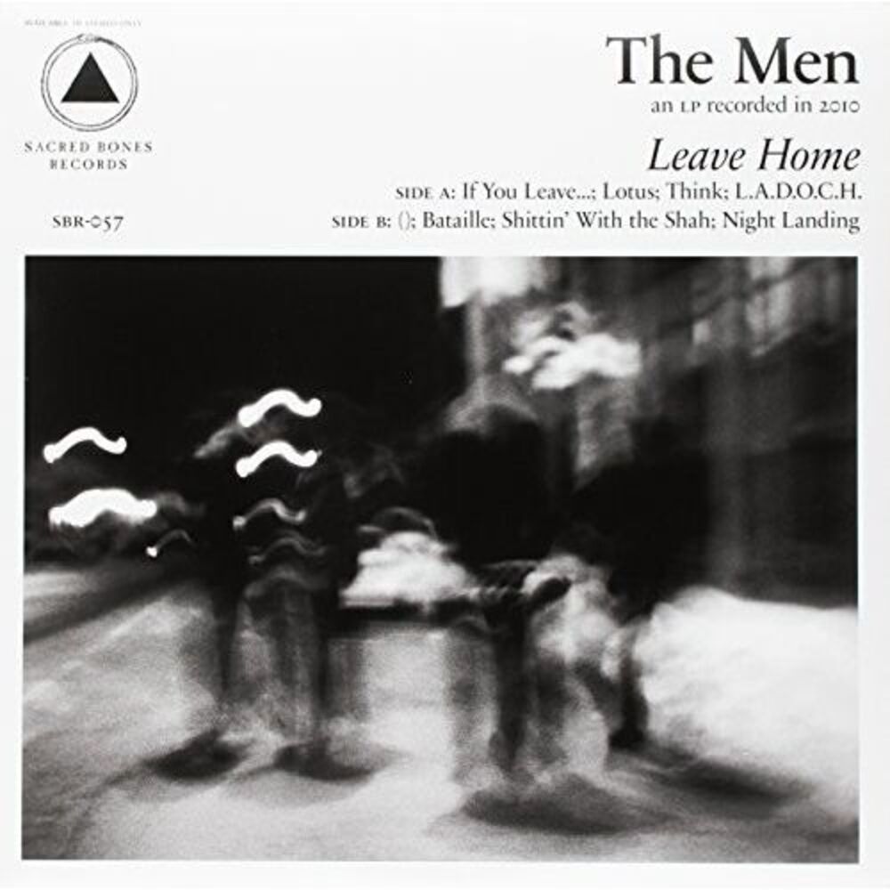 The Men - Leave Home (Sacred Bones 10Th Anniversary Edition)  LP LP
